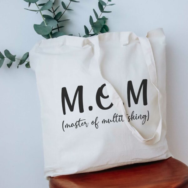 m.o.m master of multitasking tote bag